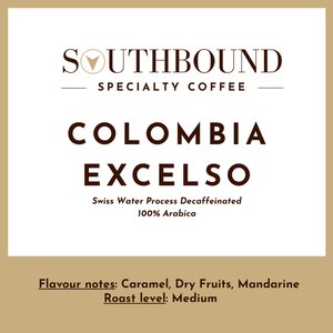 Southbound Coffee - Colombia Excelso - Decaf